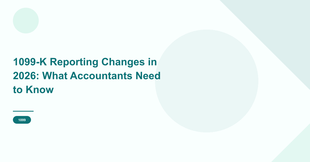 1099-K Reporting Changes in 2026: What Accountants Need to Know