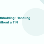 Backup Withholding: Handling Vendors Without a TIN
