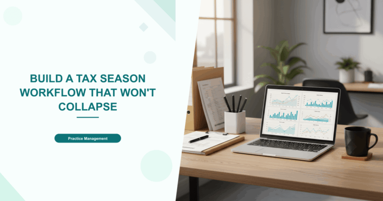 Build a Tax Season Workflow That Won't Collapse