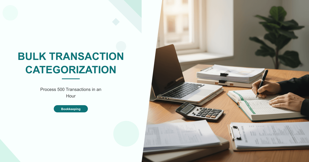 Bulk Transaction Categorization: Process 500 Transactions in an Hour
