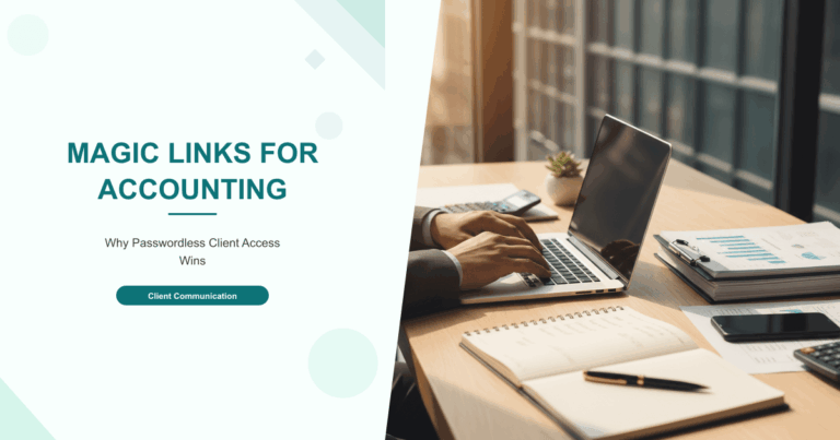 Magic Links for Accounting: Why Passwordless Client Access Wins