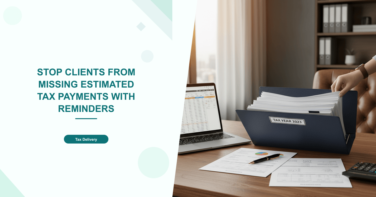 Stop Clients From Missing Estimated Tax Payments With Reminders