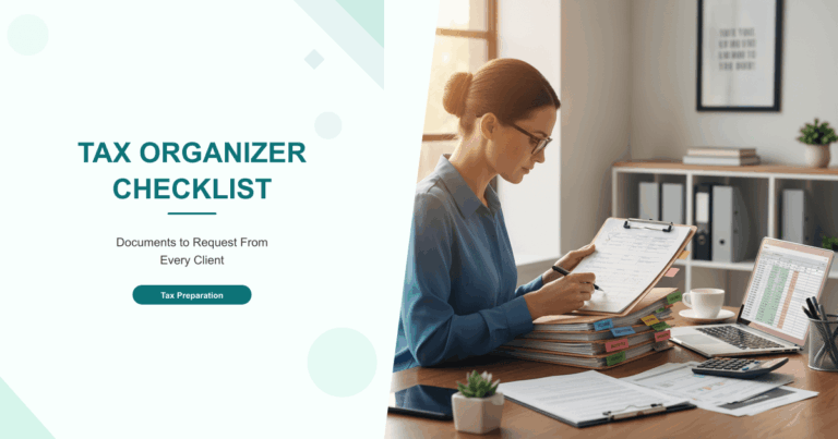 Tax Organizer Checklist: Documents to Request From Every Client
